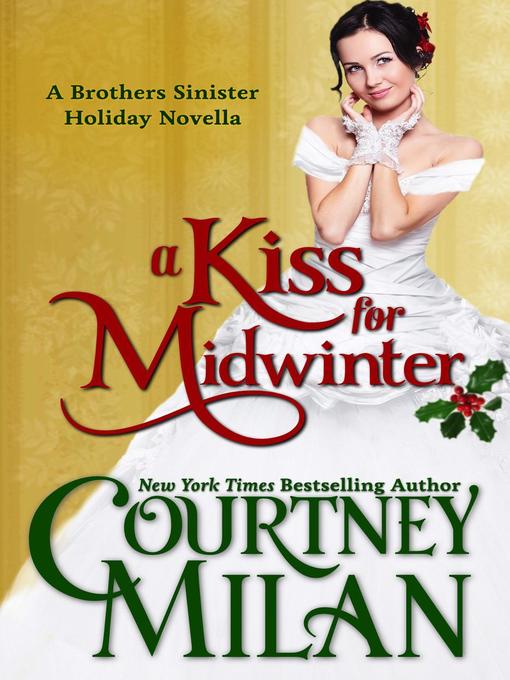 Title details for A Kiss for Midwinter by Courtney Milan - Available